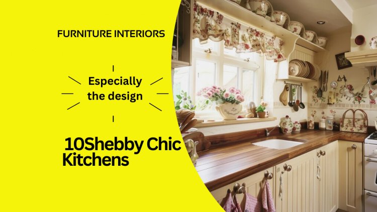 10 Stunning Shabby Chic Kitchens You Need to See