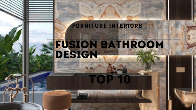 How to Achieve a Luxurious Fusion Bathroom Design